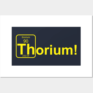 Thorium! yellow Posters and Art